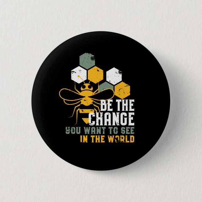 Be The Change Funny Bee Puns for Beekeeper 6 Cm Round Badge (Front)