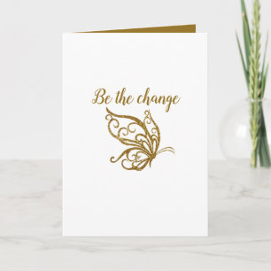 Be the Change Gold Butterfly Design Card