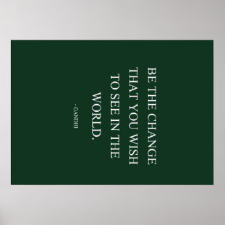 Be the change green poster