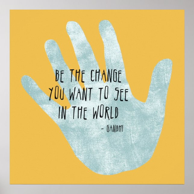 Be the Change Hand Poster (Front)