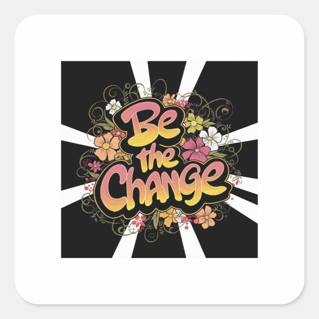 "Be the Change: Inspirational Mug" Square Sticker (Front)