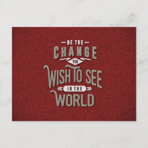 Be The Change Inspirational Quotes Postcard