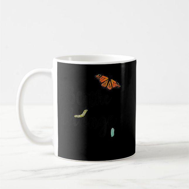 Be the Change, Monarch Caterpillar to Butterfly  Coffee Mug (Left)
