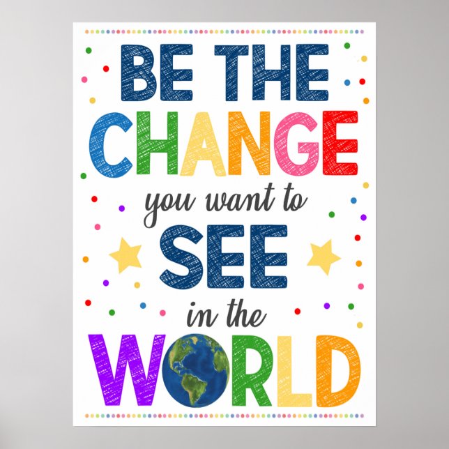 Be The Change Rainbow Poster (Front)