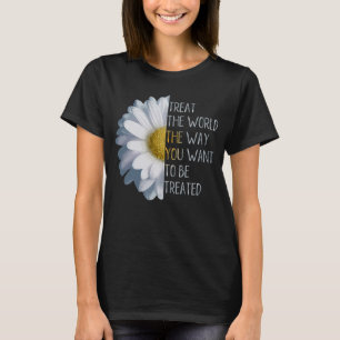 Be The Change Save The World Ecological Daisy Flow T-Shirt