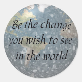 Be the change... stickers