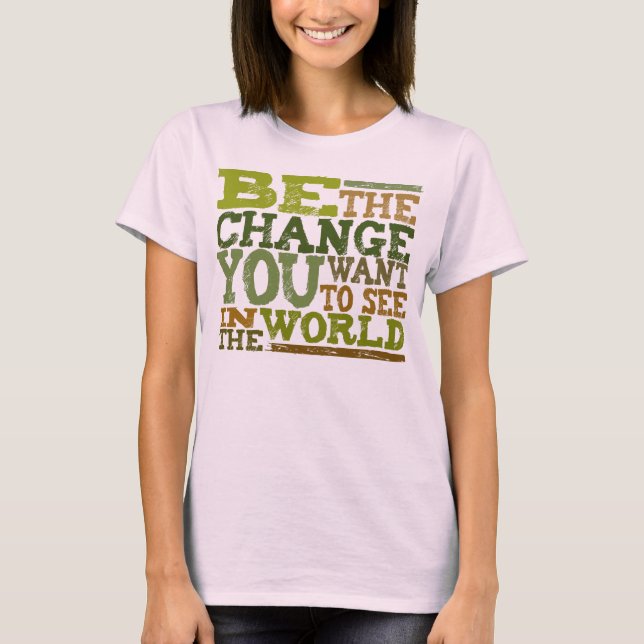 BE The Change - t-shirt (Front)