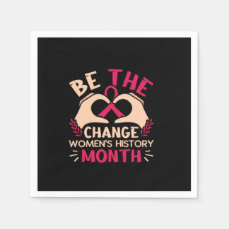 be the change women_s history month napkin
