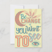 Be the change you want to see