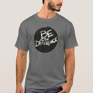 Be the Difference  T-Shirt