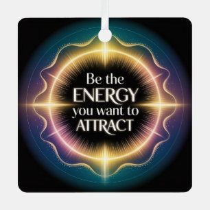 Be The Energy You Want To Attract Metal Tree Decoration