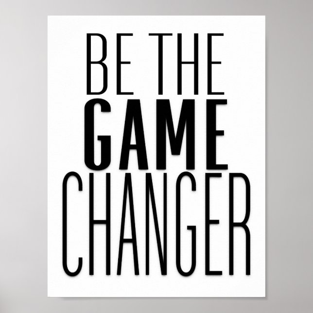 Be The Game Changer Encouraging Quote Poster (Front)