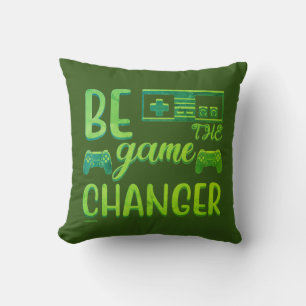 BE THE GAME CHANGER inspirational gaming Cushion