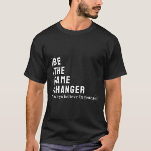 Be The Game Changer Retro Gamer Shirt