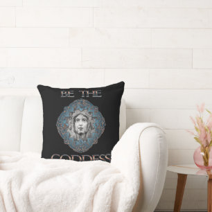 Be The Goddess Cushion