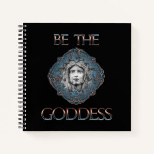 Be The Goddess Spiral Notebook