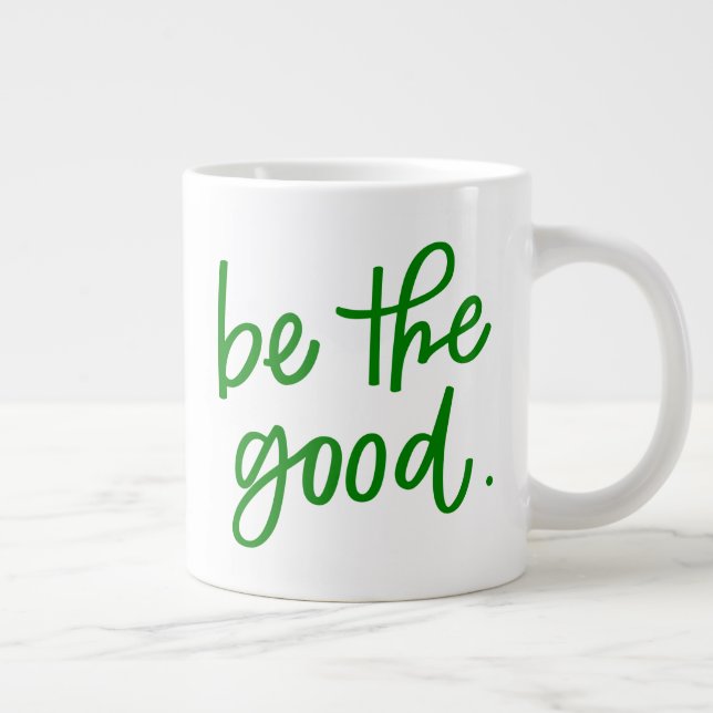 Be The Good Large Coffee Mug (Right)