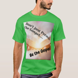 Be the gospel T-Shirt