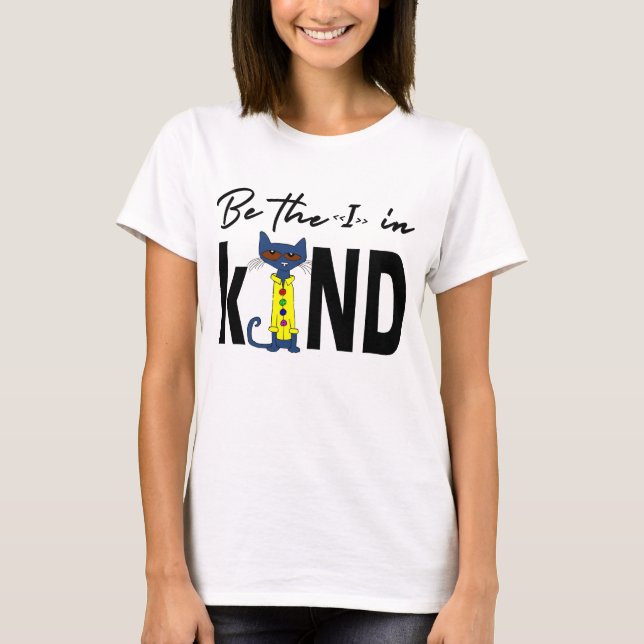 Be The "I" In Kind  T-Shirt (Front)
