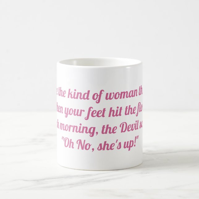 Be the Kind of Woman Coffee Mug (Center)