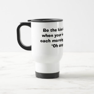Be the kind of woman large travel mug