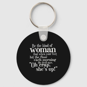 Be The Kind Of Woman That When Your Feet Hit The F Key Ring