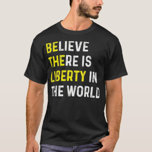 Be The Liberty Libertarian activist Anarchy Ancap T-Shirt