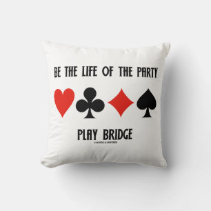 Be The Life Of The Party Play Bridge 4 Card Suits Cushion