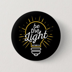 Be The Light 6 Cm Round Badge