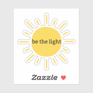 Be the Light,be the light funny,sun,sunshine,rays,
