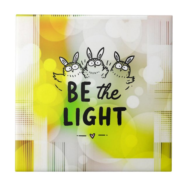 Be the Light Ceramic Tile (Front)