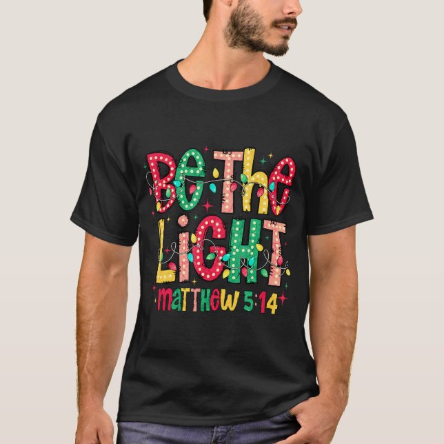 Be The Light Christian Christmas T-Shirt (Front)