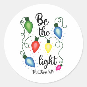 Be The Light Christmas Lights Matthew 514 Bible Ch Classic Round Sticker