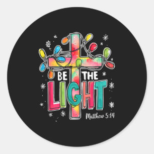 Be The Light Christmas Matthew 5_14 Faith Christia Classic Round Sticker
