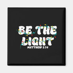 Be The Light Christmas Matthew 5_14 Faith Christia Magnet