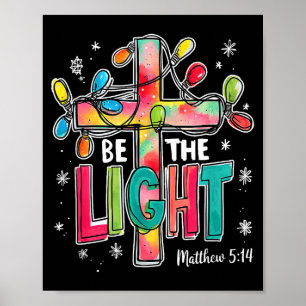 Be The Light Christmas Matthew 5_14 Faith Christia Poster
