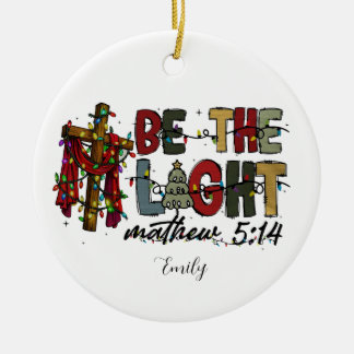 Be The Light Christmas Ornament, Trendy Girly Ceramic Ornament