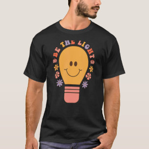 Be The Light Floral Light Bulb Positive Vibes Insp T-Shirt