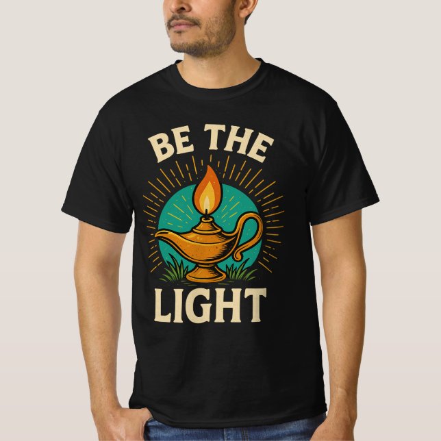 Be the Light - Inspirational T-Shirt Design (Front)