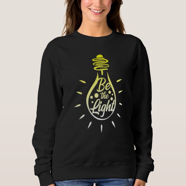 Be The Light Lightbulb Bible Verse Matthew 514 Sweatshirt (Front)