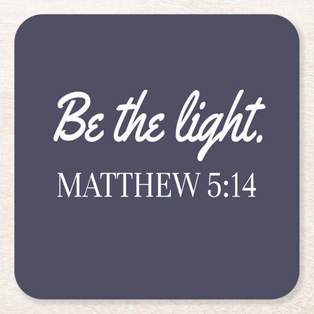 Be The Light Mathew 5:14 Bible Verse Square Paper Coaster (Front)
