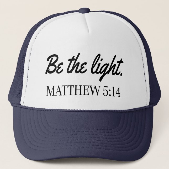 Be The Light Mathew 5:14 Bible Verse Trucker Hat (Front)
