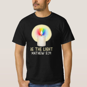 Be The Light Mathew 5:14 T-Shirt