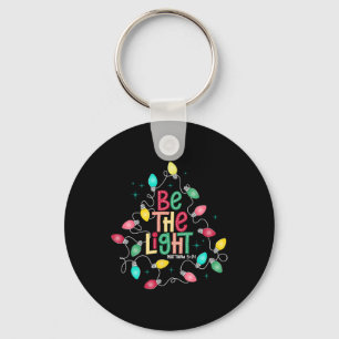 Be The Light Matthew 514 Shirt Christian Christmas Key Ring
