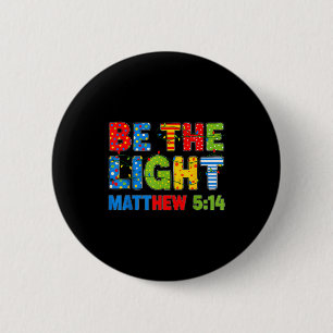 Be The Light Matthew 5 14 6 Cm Round Badge