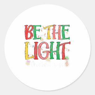 Be The Light Matthew 5_14 Christian Merry Christma Classic Round Sticker