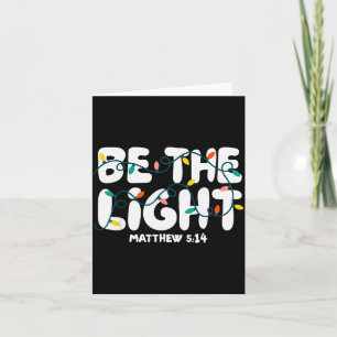 Be The Light Matthew 5_14 Christmas Bible Verse Ch Card