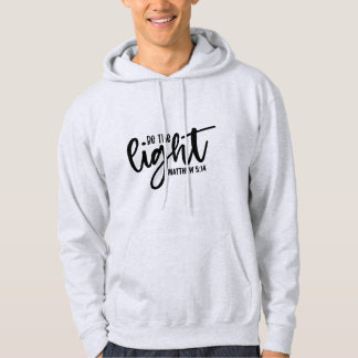 Be  the Light Matthew 5:14 Hoodie