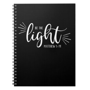 Be the Light Matthew 5:14 in White Notebook