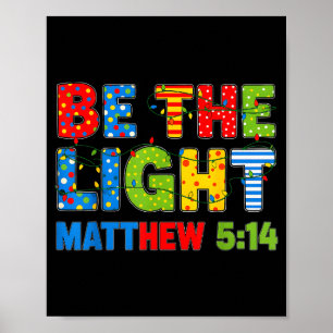 Be The Light Matthew 5 14 Poster